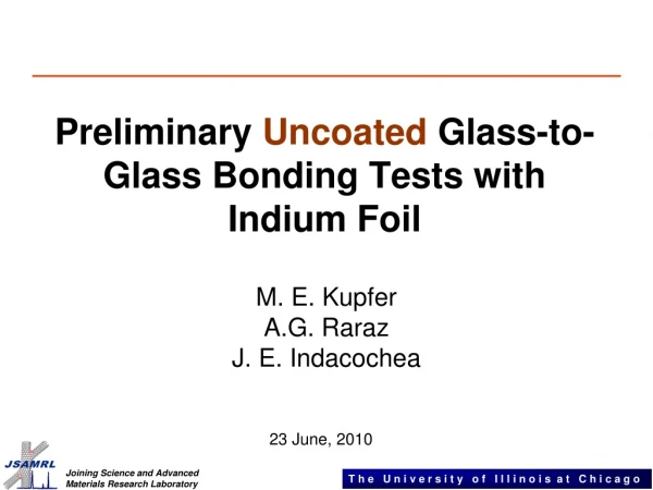 Preliminary  Uncoated  Glass-to-Glass Bonding Tests with Indium Foil