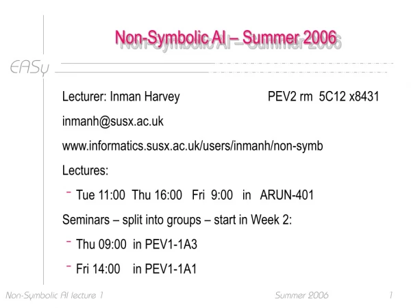 Non-Symbolic AI – Summer 2006