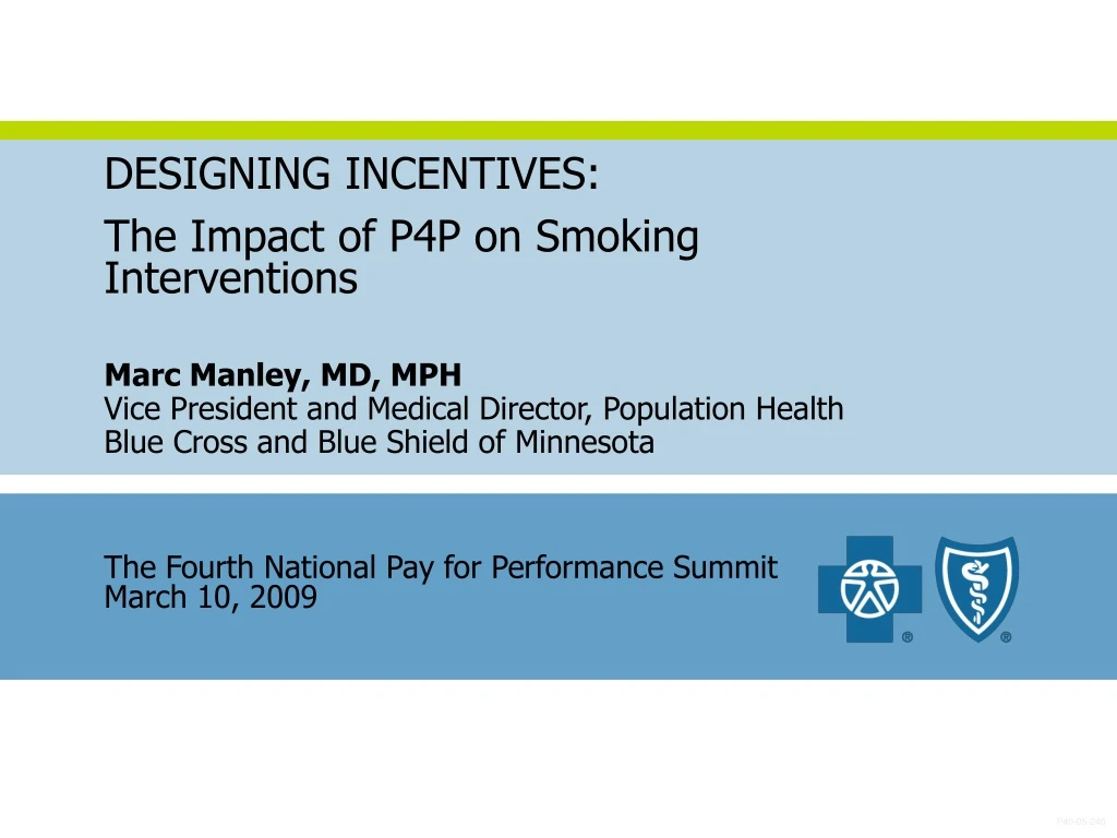 designing incentives the impact of p4p on smoking