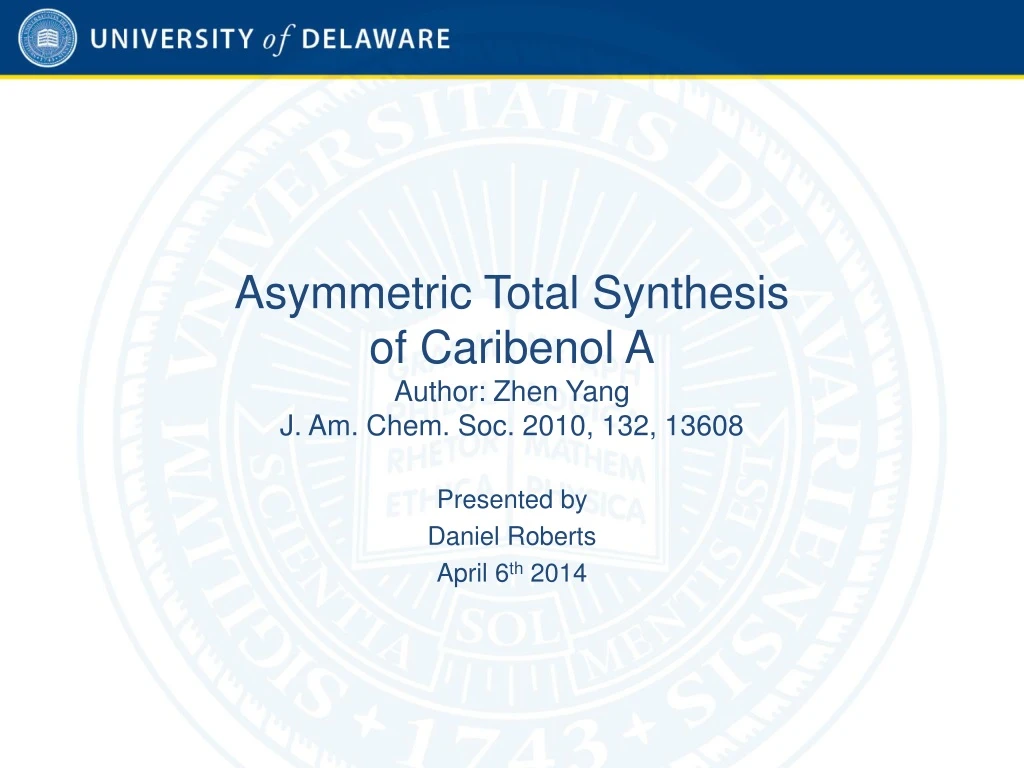 asymmetric total synthesis of caribenol a author zhen yang j am chem soc 2010 132 13608
