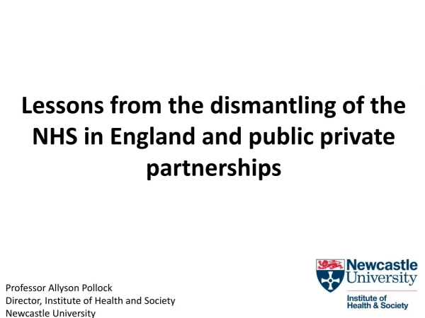 Lessons from the dismantling of the NHS in England and public private partnerships