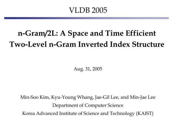 n-Gram/2L: A Space and Time Efficient Two-Level n-Gram Inverted Index Structure