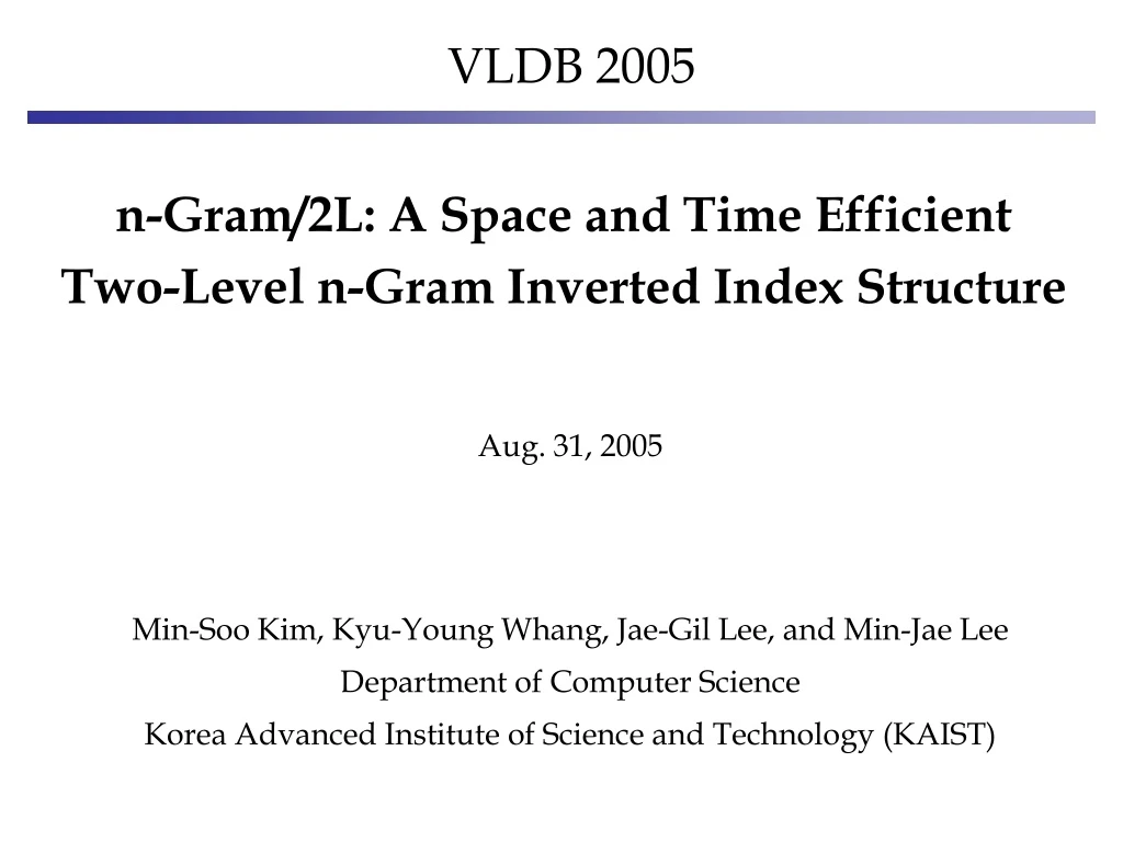n gram 2l a space and time efficient two level n gram inverted index structure