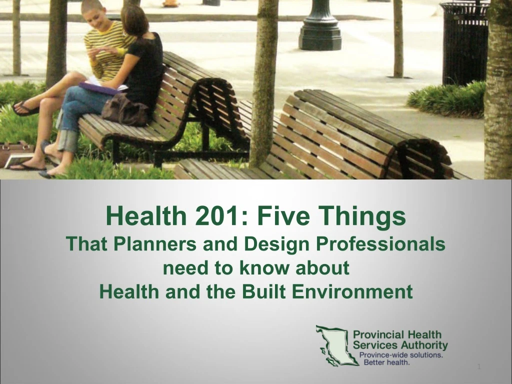 health 201 five things that planners and design