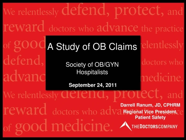 A Study of OB Claims Society of OB/GYN  Hospitalists  September 24, 2011