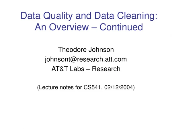 Data Quality and Data Cleaning: An Overview – Continued