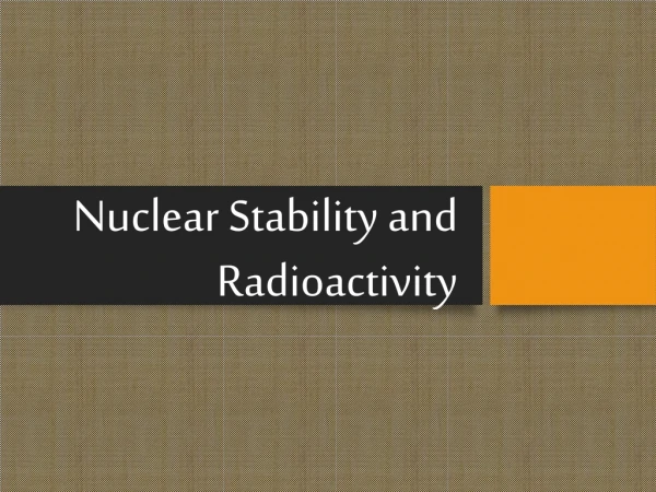 Nuclear Stability and Radioactivity