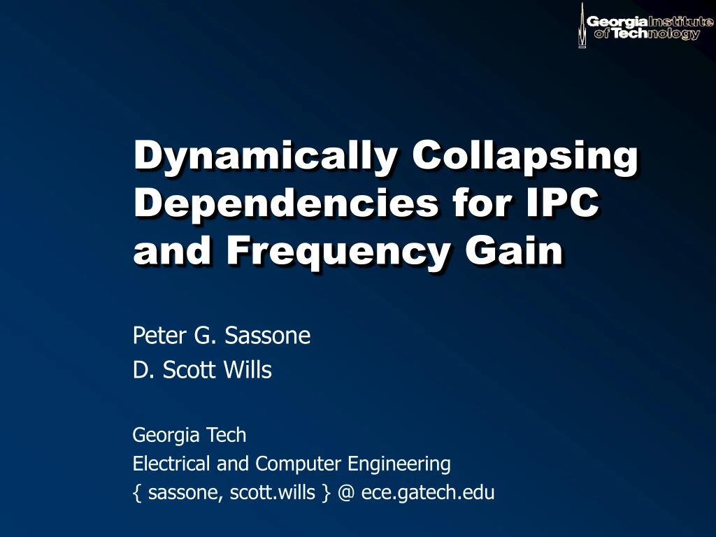 dynamically collapsing dependencies for ipc and frequency gain