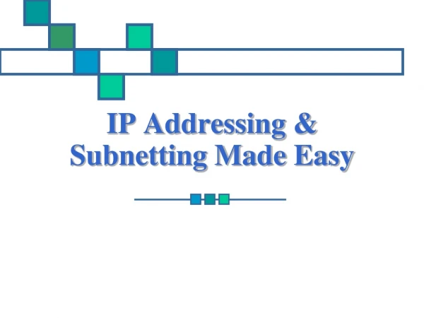 IP Addressing &amp; Subnetting Made Easy