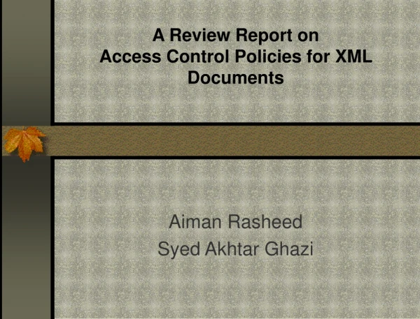 A Review Report on  Access Control Policies for XML Documents