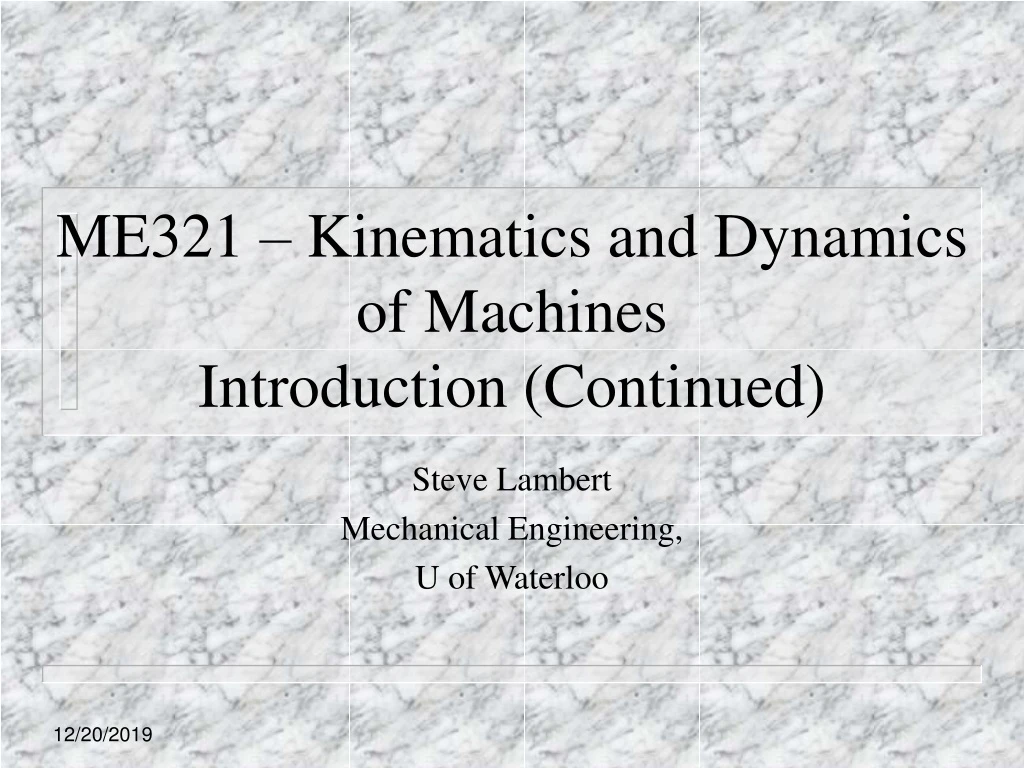 me321 kinematics and dynamics of machines introduction continued
