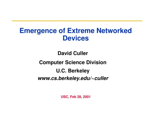 Emergence of Extreme Networked Devices