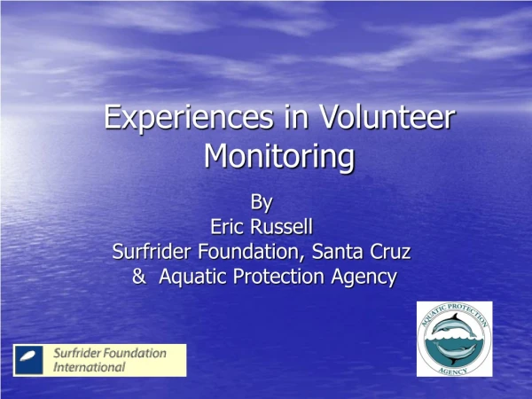 Experiences in Volunteer Monitoring