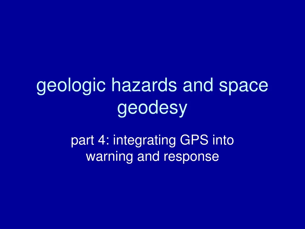 geologic hazards and space geodesy