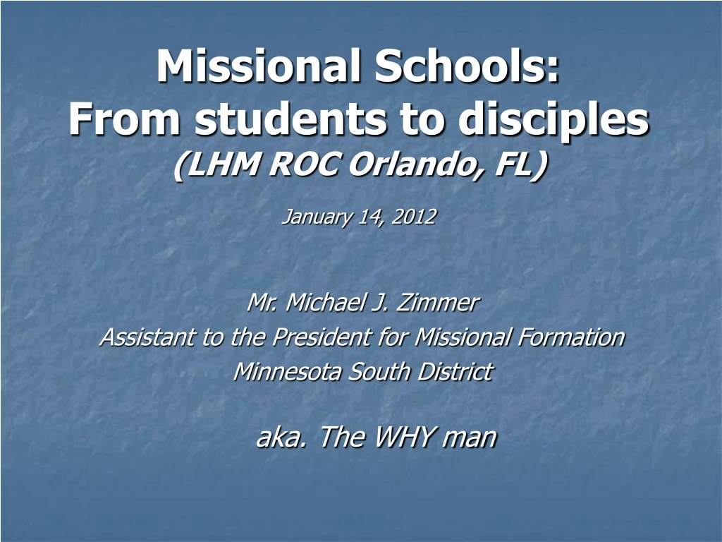 missional schools from students to disciples lhm roc orlando fl january 14 2012