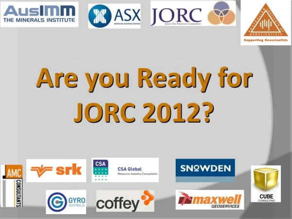 Are you Ready for JORC 2012?
