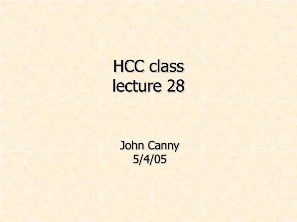HCC class lecture 28