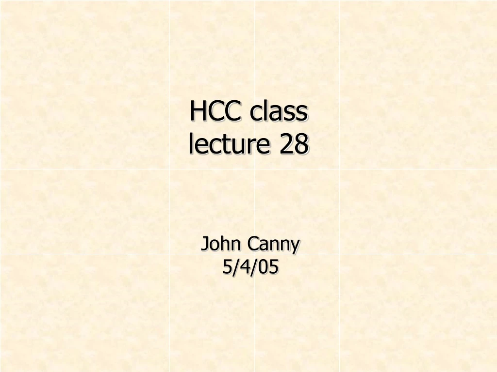 hcc class lecture 28