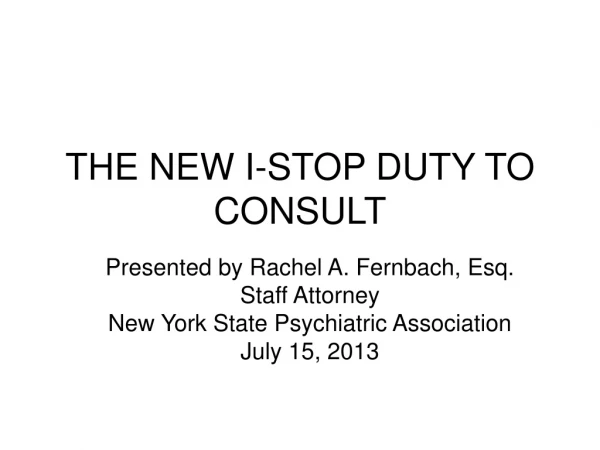 THE NEW I-STOP DUTY TO CONSULT
