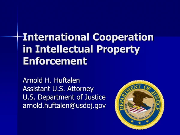 International Cooperation in Intellectual Property Enforcement