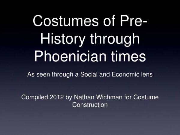 Costumes of Pre-History through Phoenician times