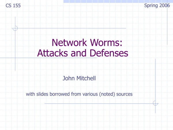 Network Worms:  Attacks and Defenses   