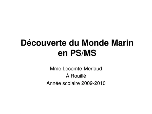 Découverte du Monde Marin  en PS/MS