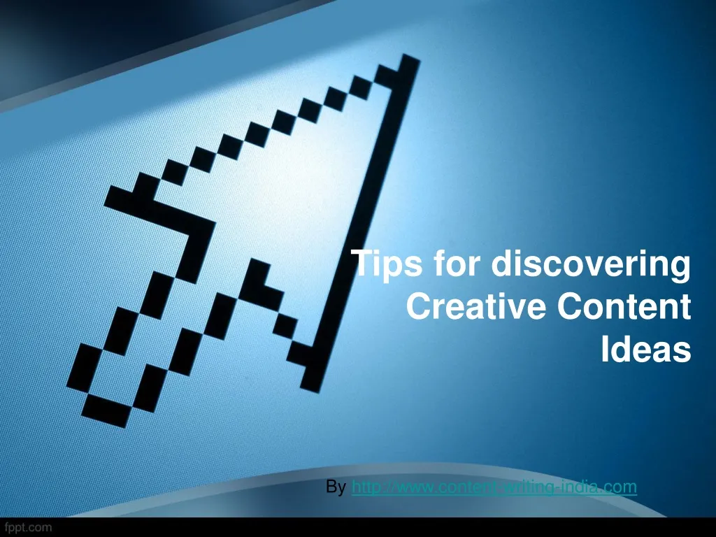 tips for discovering creative content ideas