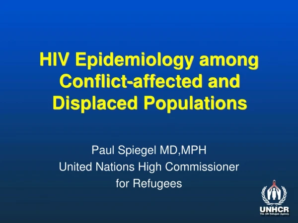 HIV Epidemiology among Conflict-affected and Displaced Populations