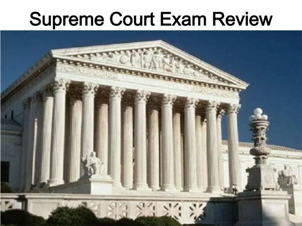 Supreme Court Exam Review