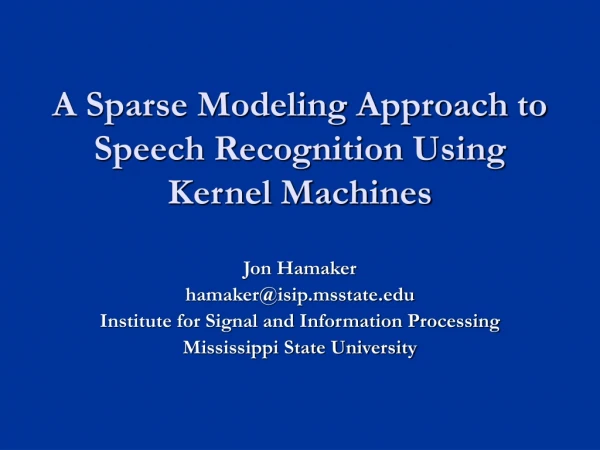 A Sparse Modeling Approach to Speech Recognition Using Kernel Machines