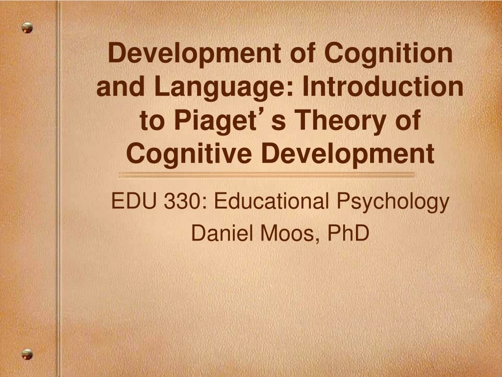 development of cognition and language introduction to piaget s theory of cognitive development