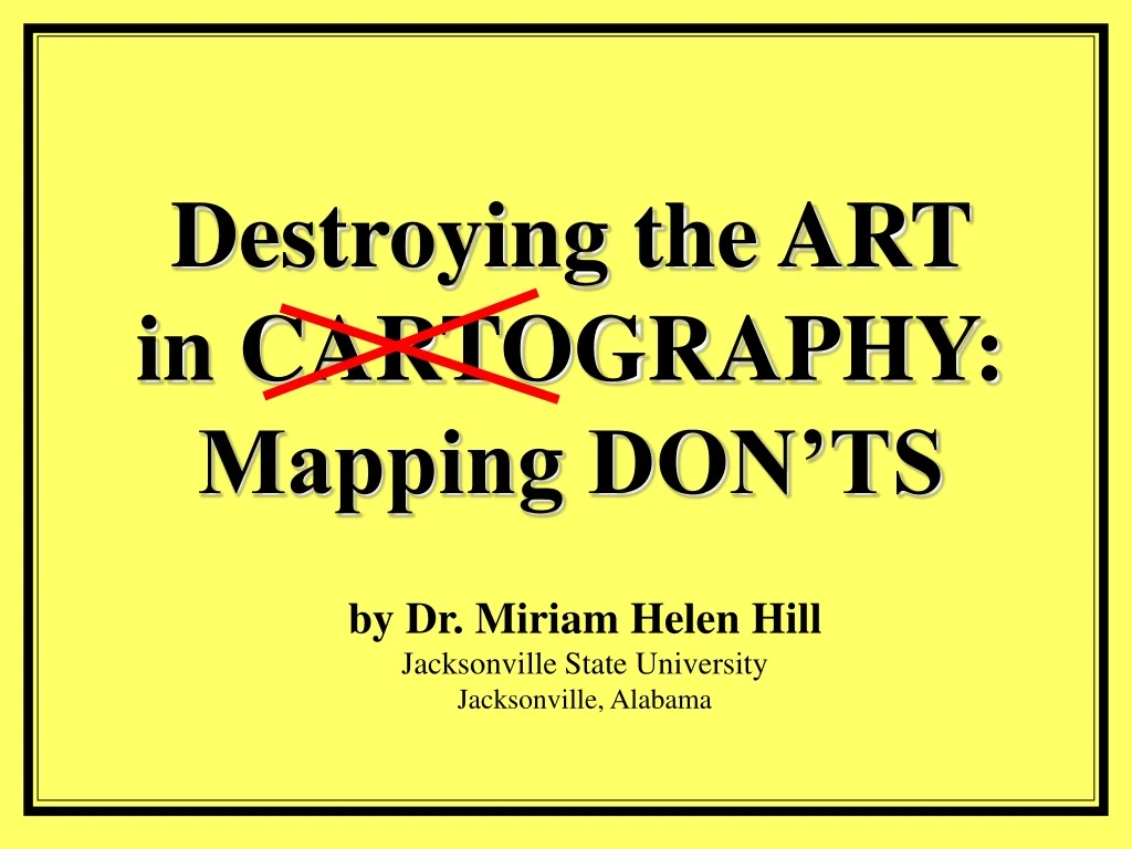 destroying the art in cartography mapping don ts