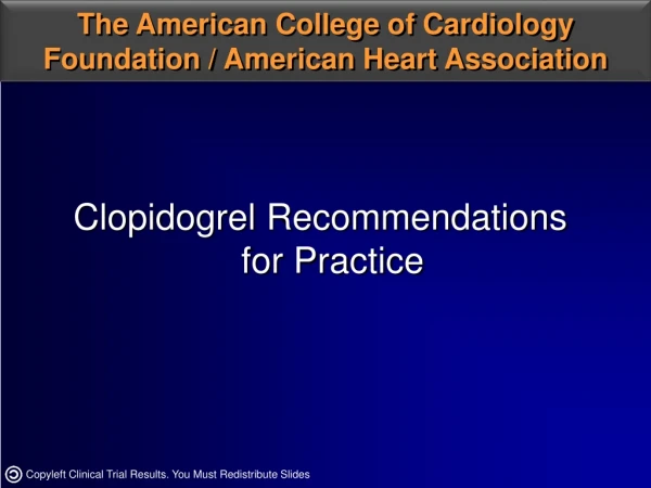 The American College of Cardiology Foundation / American Heart Association
