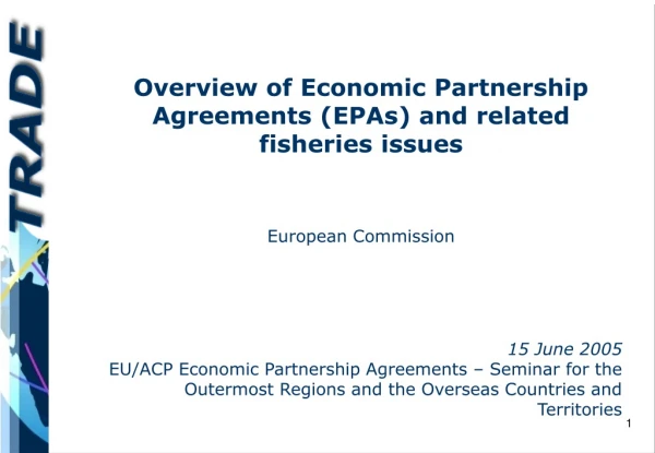Overview of Economic Partnership Agreements (EPAs) and related fisheries issues