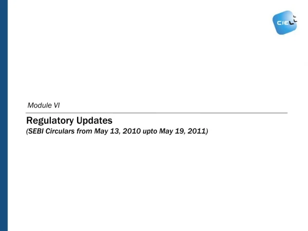 Regulatory Updates (SEBI Circulars from May 13, 2010 upto May 19, 2011)