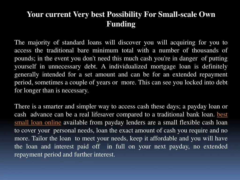 your current very best possibility for small