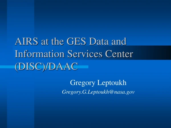 AIRS at the GES Data and Information Services Center (DISC)/DAAC