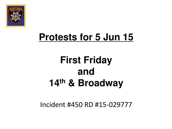 Protests for 5 Jun 15 First Friday and 14 th  &amp; Broadway Incident #450 RD #15-029777