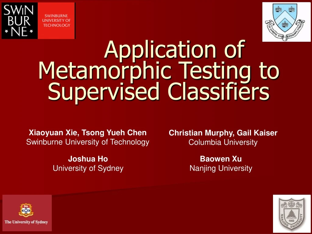 application of metamorphic testing to supervised classifiers