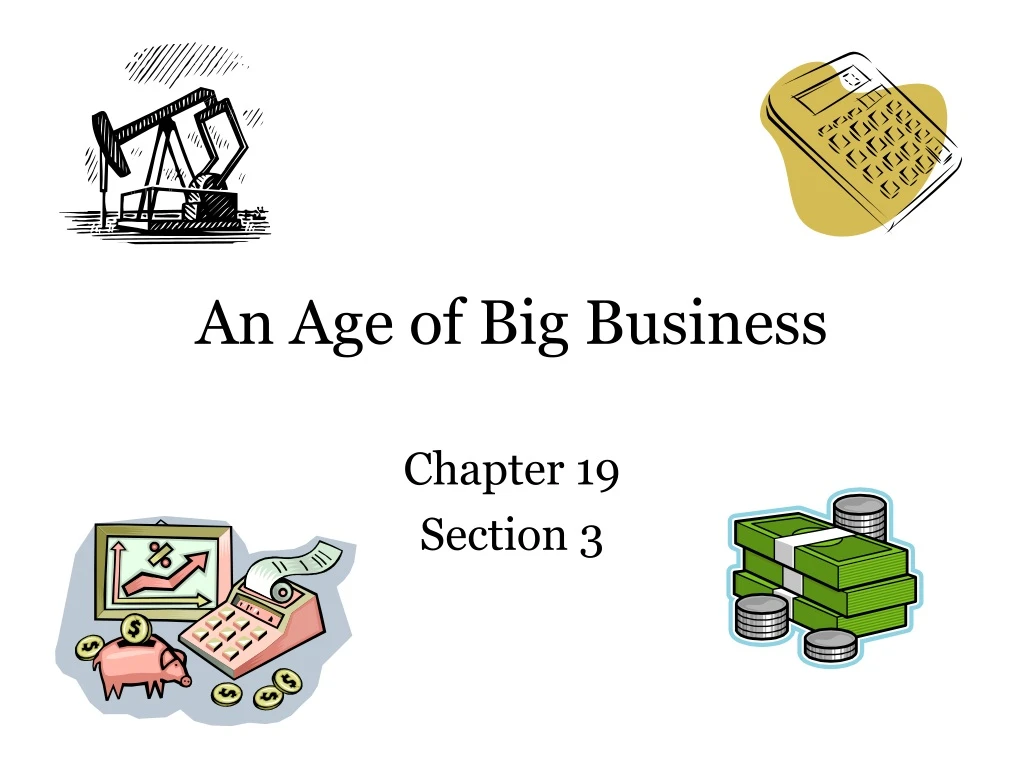 an age of big business