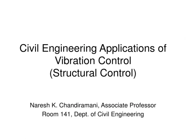 Civil Engineering Applications of Vibration Control  (Structural Control)