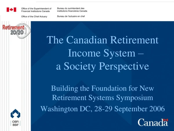 Building the Foundation for New Retirement Systems Symposium Washington DC, 28-29 September 2006