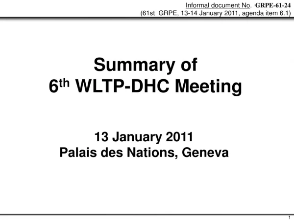Summary of 6 th  WLTP-DHC Meeting