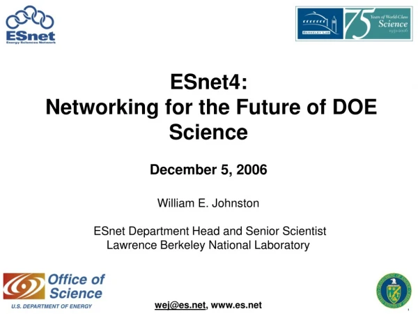 ESnet4:  Networking for the Future of DOE Science December 5, 2006