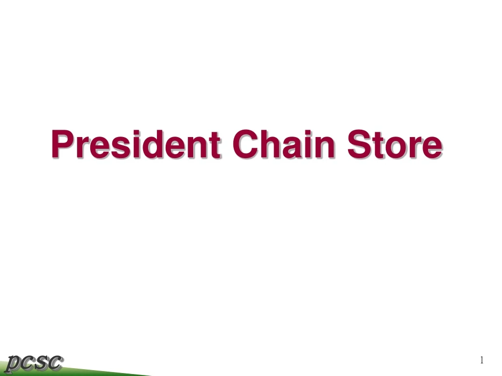 president chain store