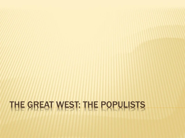 The Great West: The Populists