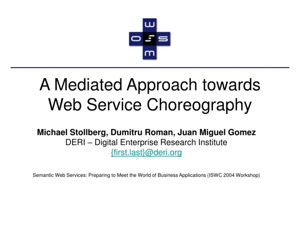 A Mediated Approach towards Web Service Choreography