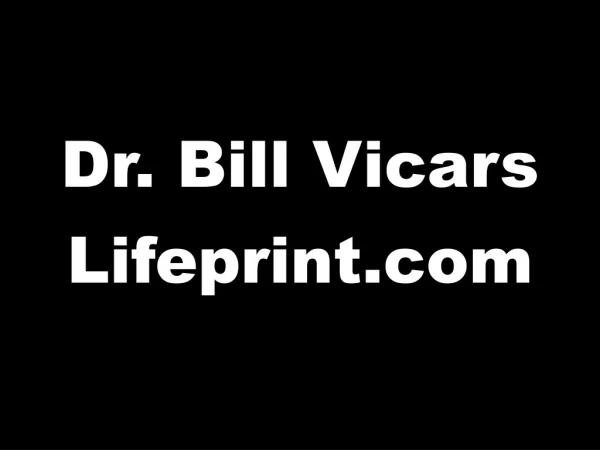 Dr. Bill Vicars Lifeprint