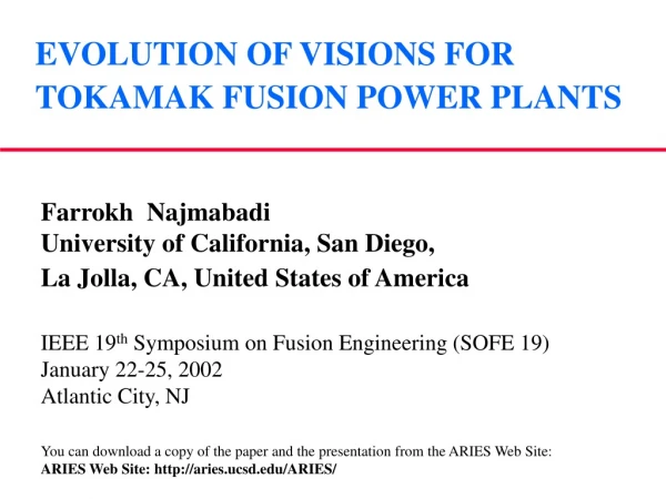 EVOLUTION OF VISIONS FOR TOKAMAK FUSION POWER PLANTS